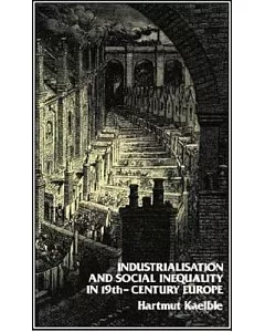 Industrialization and Social Inequality in 19Th-Century Europe