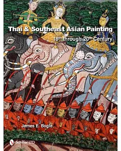 Thai and Southeast Asian Painting: 18th Through 20th Century