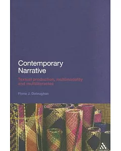 Contemporary Narrative: Textual Production, Multimodality and Multiliteracies