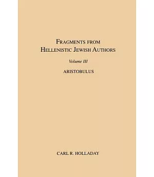 Fragments from Hellenistic Jewish Authors: Aristobulus