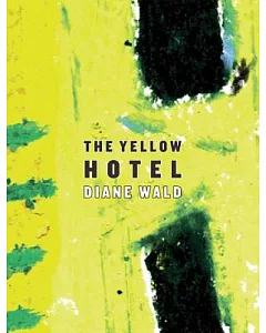 The Yellow Hotel: Poems