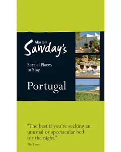 Alastair Sawday’s Special Places to Stay Portugal