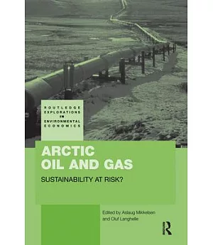 Arctic Oil and Gas: Sustainability at Risk?