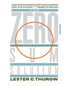 The Zero-Sum Solution: Building a World-Class American Economy