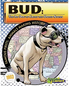 Bud: The First Dog to Cross the United States