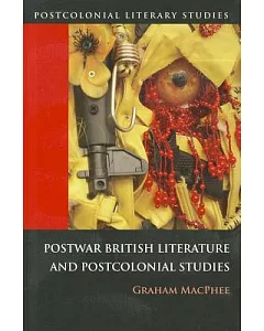 Postwar British Literature and Postcolonial Studies