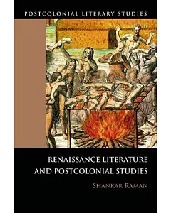 Renaissance Literature and Postcolonial Studies