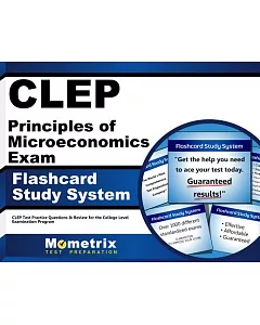 clep Principles of Microeconomics exam Flashcard Study System: clep Test Practice Questions & Review for the College Level exami