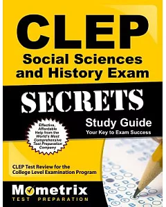 CLEP Social Sciences and History Exam Secrets: CLEP Test Review for the College Level Examination Program