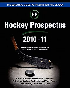 Hockey Prospectus 2010-11: The Essential Guide to the 2010-11 Hockey Season