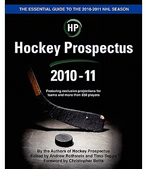 Hockey Prospectus 2010-11: The Essential Guide to the 2010-11 Hockey Season