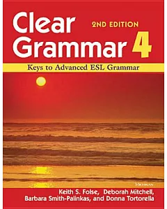 Clear Grammar 4: Keys to Advanced ESL Grammar