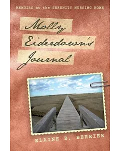 Molly Eiderdown’s Journal: Memoirs at the Serenity Nursing Home