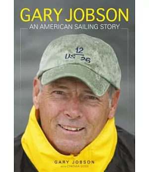 Gary Jobson: An American Sailing Story