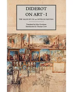 diderot on Art: The Salon of 1765 and Notes on Painting
