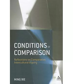 Conditions of Comparison: Reflections on Comparative Intercultural Inquiry