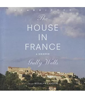 The House in France: A Memoir