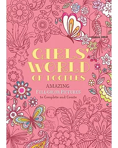 Girls’ World of Doodles: Amazing Full-Color Pictures to Complete and Create