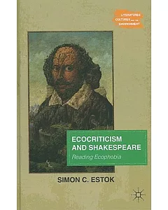 Ecocriticism and Shakespeare: Reading Ecophobia