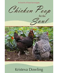 Chicken Poop for the Soul: In Search of Food Sovereignty
