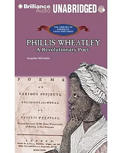 Phillis Wheatley: A Revolutionary Poet, Library Edition