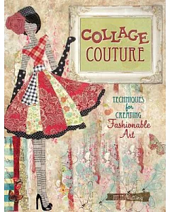 Collage Couture: Techniques for Creating Fashionable Art