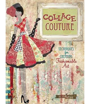 Collage Couture: Techniques for Creating Fashionable Art