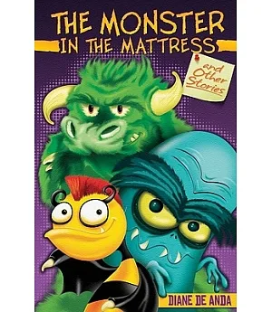 The Monster in the Mattress and Other Stories / El monstruo en el colchon y otros cuentos