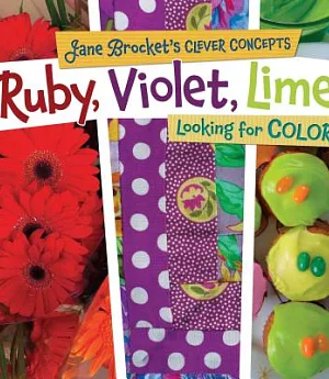Ruby, Violet, Lime: Looking for Color