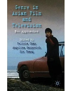 Genre in Asian Film and Television: New Approaches