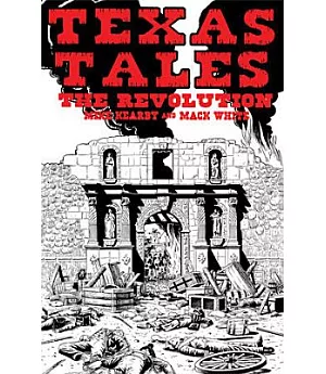 Texas Tales Illustrated 1: The Revolution