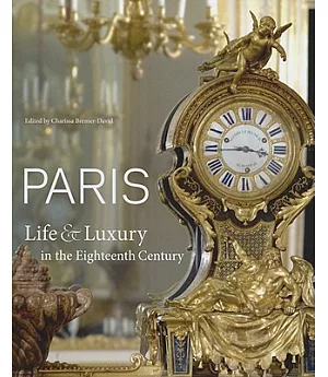 Paris: Life & Luxury in the Eighteenth Century