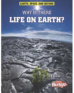 Why Is There Life on Earth?
