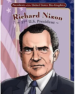 Richard Nixon: 37th U.s. President: 37th U.S. President