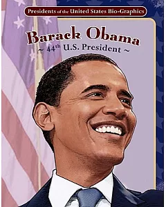Barack Obama: 44th U.s. President: 44th U.S. President