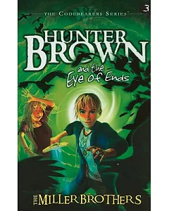 Hunter Brown and the Eye of Ends