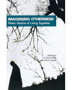 Imagining Otherness: Filmic Visions of Living Together