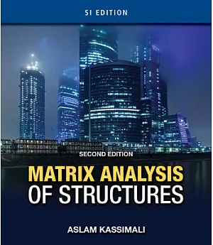Matrix Analysis of Structures: Si Edition