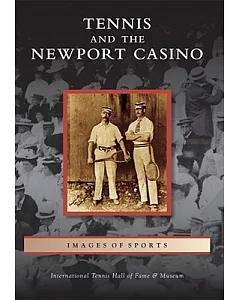 Tennis and the Newport Casino