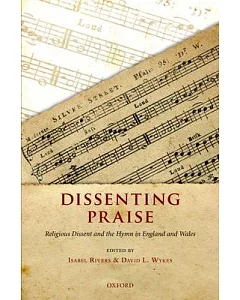 Dissenting Praise: Religious Dissent and the Hymn in England and Wales