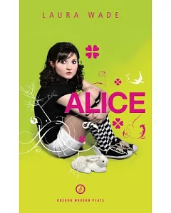 Alice: An Adaptation of Lewis Carroll’s Alice in Wonderland