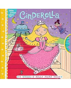 Cinderella: A Wheel-y Silly Fairy Tale