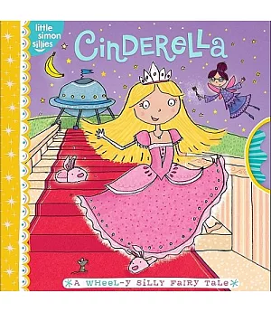 Cinderella: A Wheel-y Silly Fairy Tale