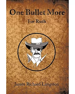 One Bullet More: For Ruth