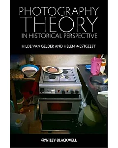 Photography Theory in Historical Perspective: Case Studies from Contemporary Art
