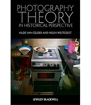 Photography Theory in Historical Perspective: Case Studies from Contemporary Art