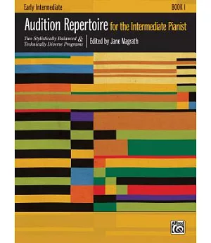 Audition Repertoire for the Intermediate Pianist