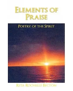 Elements of Praise: Poetry of the Spirit
