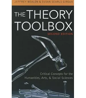 The Theory Toolbox: Critical Concepts for the Humanities, Arts, and Social Sciences