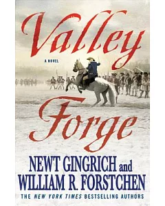 Valley Forge: George Washington and the Crucible of Victory